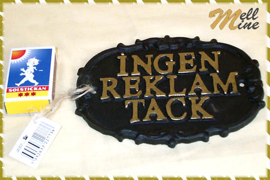 Smidesskylt, INGEN REKLAM TACK