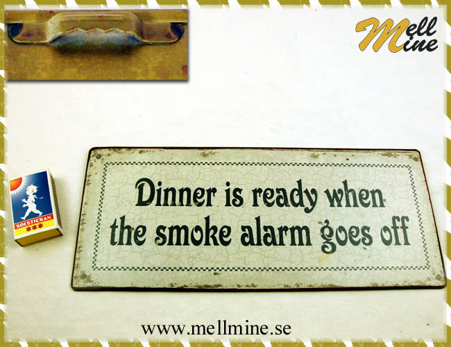 Emaljskylt - Dinner is ready when...